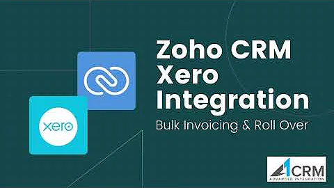 Zoho CRM Xero Integration  Bulk Invoicing and Roll Over