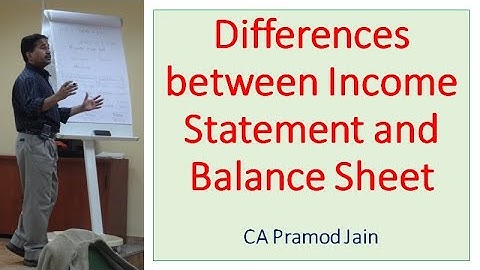 Differences between Income Statement and Balance Sheet I CA Pramod Jain