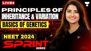 Basic of Genetics | Principle of Inheritance and Variation | NEET 2024 | Seep Pahuja