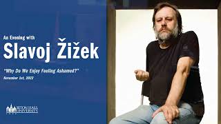 An Evening with Slavoj Žižek: Why Do We Enjoy Feeling Ashamed?