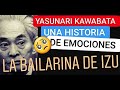 YASUNARI KAWABATA La bailarina de Izu | MUNDO LECTOR