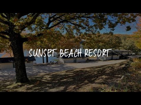 Sunset Beach Resort Review - Osage Beach , United States of America