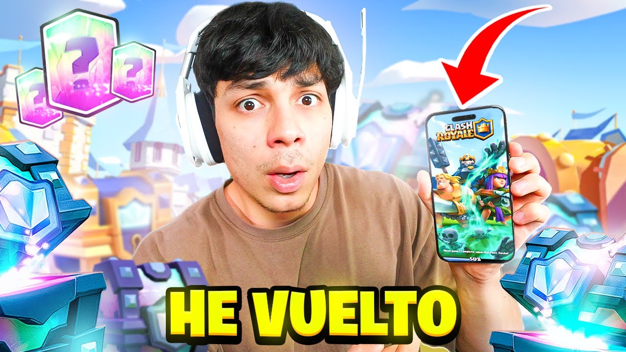 VOLVÍ A CLASH ROYALE DESPUÉS DE 7 AÑOS - Yair17 Gameplays