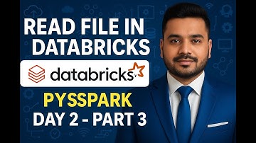 Video 5 | Reading Files in Databricks Using PySpark