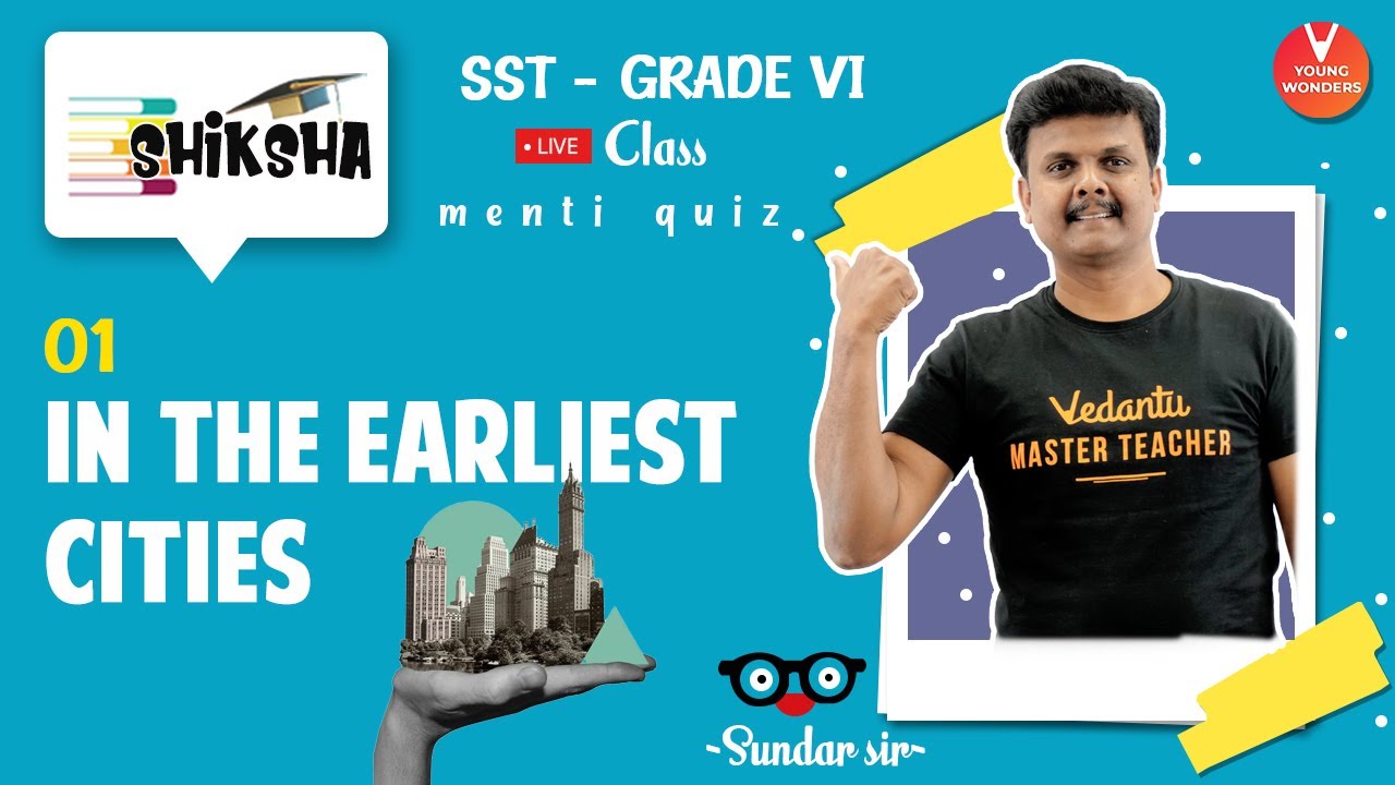 In The Earliest Cities - L1 | NCERT Class 6 History Chapter 4 | SST | Young Wonders | Sundar Sir