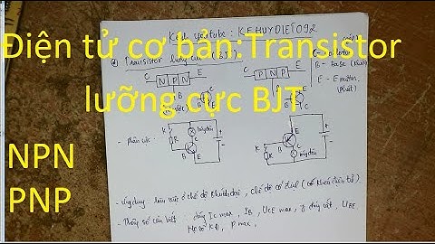 Điện tử cơ bản 6: Transistor BJT (phần 1)