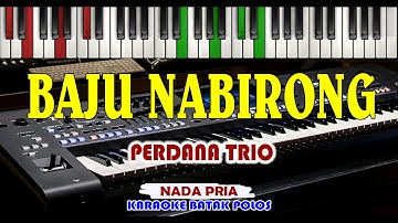 Karaoke BAJU NABIRONG/PERDANA TRIO||Cipt Sudiarto Tampubolon|Download Style Di DESKRIPSI