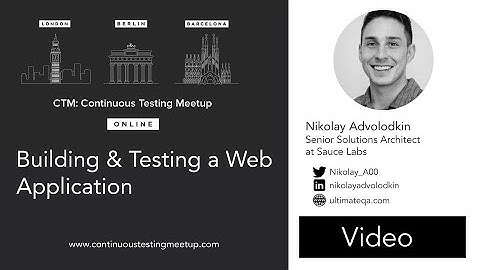 CTM: Building & Testing a Web Application -  Nikolay Advolodkin