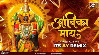 Ambika May Dj Song | Kesa Madhi Gangavn Buchudyat Kevda Song - आंबिका माय| Devi Song| Its AY Remix |
