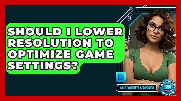 Should I Lower Resolution To Optimize Game Settings? - Your Computer Companion