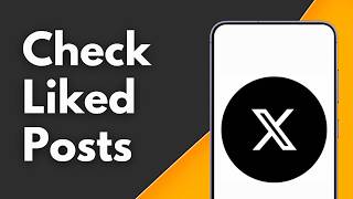 How to Check Liked Posts on X or Twitter Account