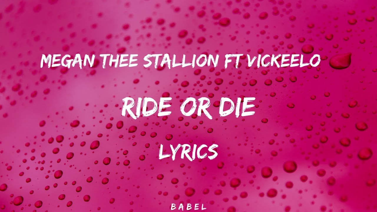 Megan Thee Stallion - Ride Or Die ft VickeeLo (Lyrics ...