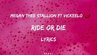 Megan Thee Stallion - Ride Or Die ft VickeeLo (Lyrics)
