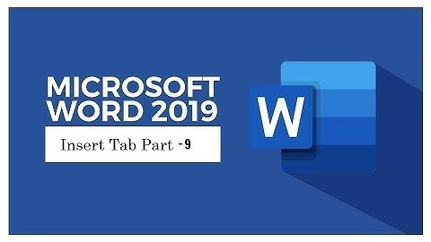 Microsoft Word 2019. Insert Tab Part - 9 ||Text Box WordArt, Symbol || The Programming Hub.
