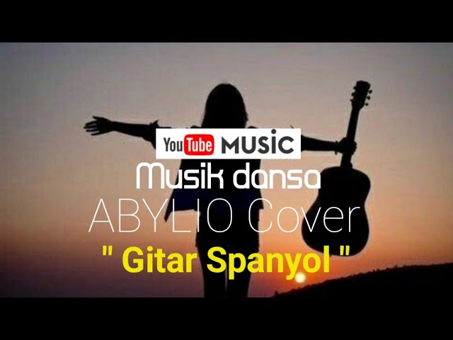 Gitar Spanyol cover by ABYLIO (lyrics) class=