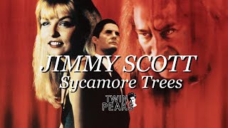 JIMMY SCOTT &quot;SYCAMORE TREES&quot; (Legendado PT-BR) [Twin Peaks]