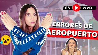 😱 Evita estos 5 errores comunes de Aeropuerto si vas a realizar un vuelo a España
