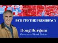 Path to The Presidency: Governor Doug Burgum