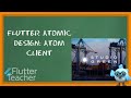 Flutter Atomic Design: Atom Client (17)