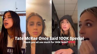 Tate McRae Once Said 100K Special #tatemcrae #fyp #compliation