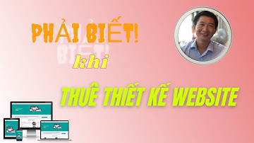 5 điều quan trọng mà người thuê thiết kế website Phải Biết - Trương Đình Nam