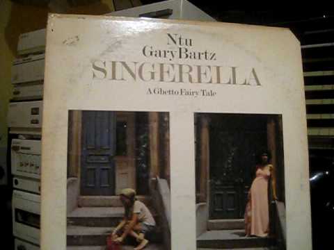 洋楽 Ntu with Gary Bartz / SINGERELLA Ntu With Gary Bartz – Singerella - A Ghetto Fairy Tale