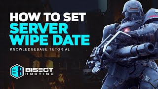 How to Set the Server Wipe Days on The Front Servers!
