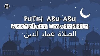 Putih Abu-Abu - Assholatu Imaduddin (Lirik)