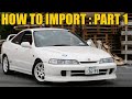How To Import a JDM Car into the USA Part 1