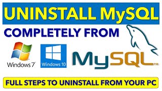 how to uninstall mysql from windows 7/10 completely