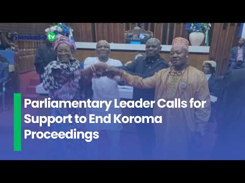 Parliamentary Leader Calls for Support to End KoromaProceedings