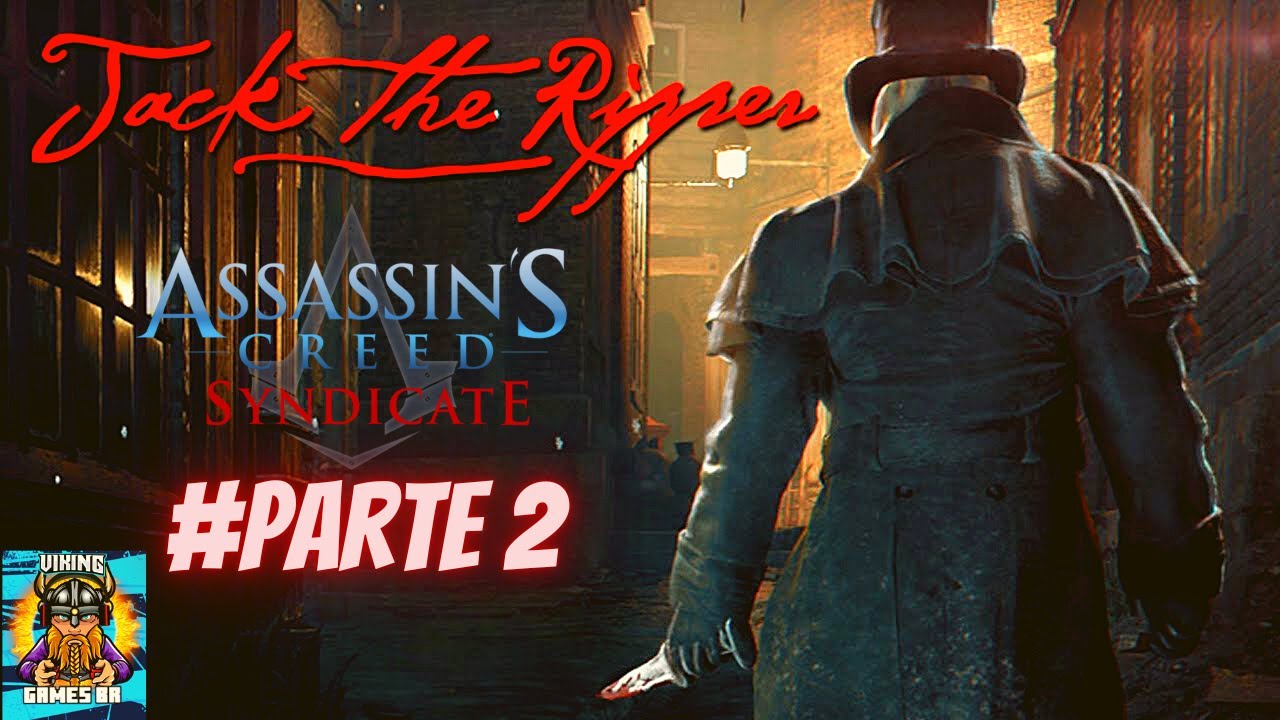 Assassin S Creed Syndicate Dlc Jack The Ripper Parte 2 Dublado E