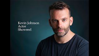 Kevin Johnson - Actor Showreel 2024