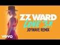 ZZ Ward - LOVE 3X (Joywave Remix (Audio Only))