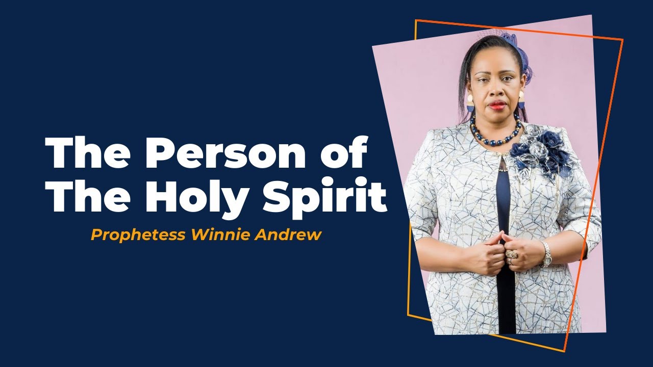 The Person of The Holy Spirit - Prophetess Winnie Andrew - YouTube
