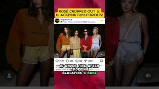 Rosé Cropped Out At Paris Fashion Week? Elle Uk Issues Apology