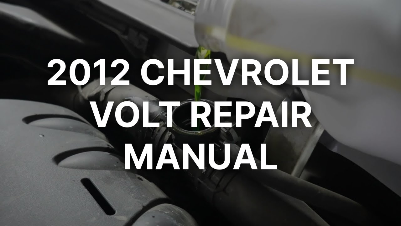 2012 Chevrolet Volt Service And Repair Manual Online