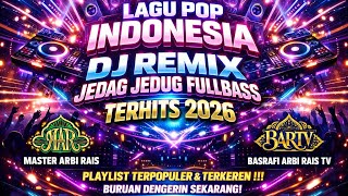 🔊ALBUM DJ REMIX JEDAG JEDUG FULLBASS POP INDONESIA TERBARU 2026 VIRAL TIKTOK NONSTOP  #REMIX #2026
