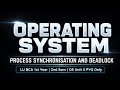 Process Synchronisation &amp; Deadlock 🔥 | OS Unit 3 PYQ Only | LU BCA 1st Year