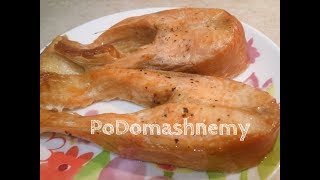 Сочный Стейк из Красной Рыбы в Духовке без Заморочек! Сочный Стейк из Красной Рыбы в Духовке без Заморочек!