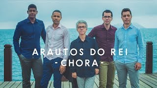 ARAUTOS DO REI - CHORA chords