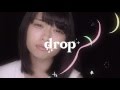 【drop】 メジャーデビューシングル「星のない夜だから/帰っておいで」30秒 SPOT