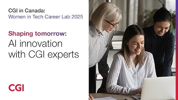 Women in tech Career Lab 2025 - Shaping tomorrow  AI innovation with CGI experts