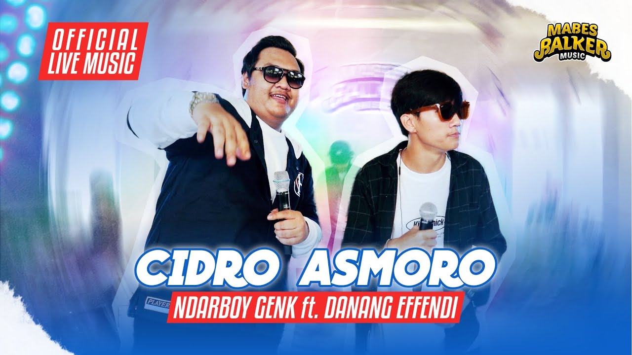 CIDRO ASMORO - NDARBOY GENK feat. DANANG EFFENDI (OFFICIAL LIVE MUSIC)
