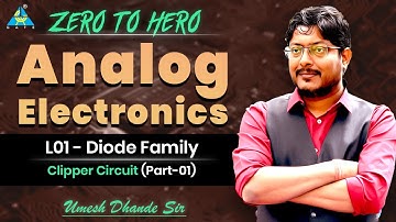 L01 | Diode Family | Clipper Circuit (Part-01) |  #dhandesir #gateacademy