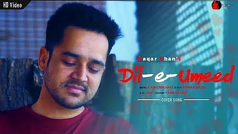 Dil-e-umeed |Waqar Khan | Ghazal | Asif Ali Santoo | Video Song 2019