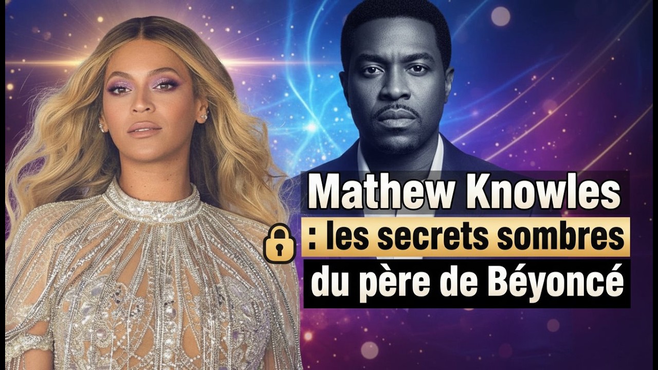 Mathew Knowles les secrets sombres du père de Beyoncé - YouTube