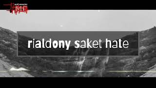 Lirik dan kunci guitar lagu saket hate rialdony