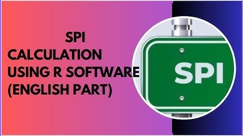 Drought Indices (SPI): How to Calculate SPI Drought Indices by using R Software (In English)
