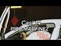 @PipoMartinezDog - Casi 14  [LETRA]